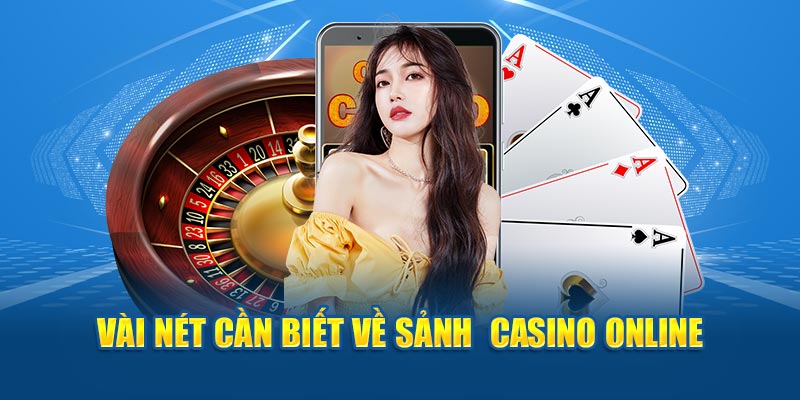 vai-net-can-biet-ve-sanh-casino-online